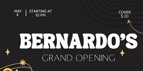 Bernardo's Grand Opening