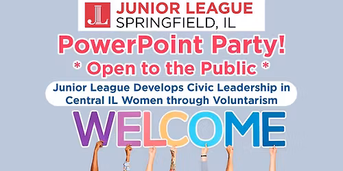May Junior League Event: "PowerPoint Party" - Present for 6 minutes on a Topic of Your Choice!