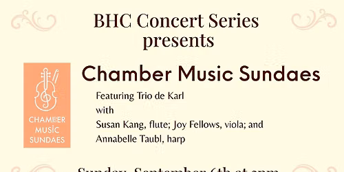 BHC Concert Series presents Chamber Music Sundaes with Trio de Karl