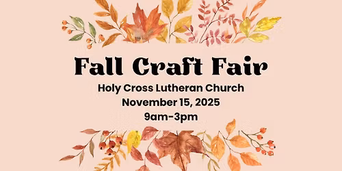 Fall Craft Fair @ Holy Cross Lutheran