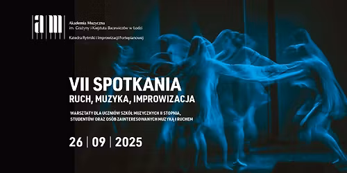 VII OG\u00d3LNOPOLSKIE SPOTKANIA \u2013 RUCH, MUZYKA, IMPROWIZACJA