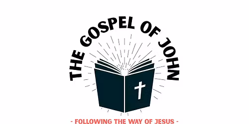 Sunday Service \/\/ The Gospel of John- Following The Way of Jesus (series)