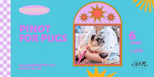 Pinot For Pugs at Stem Wine Bar