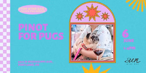 Pinot For Pugs at Stem Wine Bar