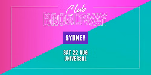 Club Broadway: SYDNEY [Sat 22 Aug]