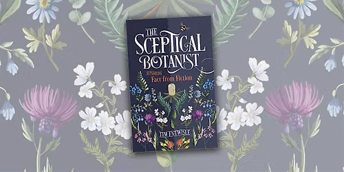 The Sceptical Botanist by leading scientist Tim Entwisle