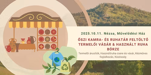 Őszi Kamra- és Ruhatár Feltöltő Termelői Vásár & Használt Ruha Börze @Nézsa