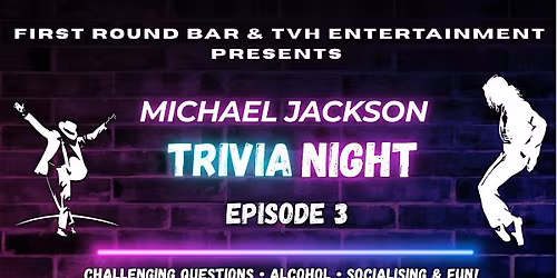 Michael Jackson Themed Trivia Night  (First Round Bar)