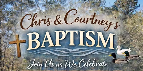 Chris and Courtney\u2019s Baptism