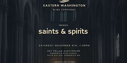 Eastern Washington Wind Symphony: Saints & Spirits