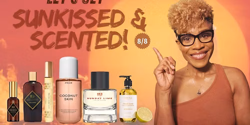 Sunkissed and Scented - Scent Bar & Sips: Fragrance Happy Hour with Charlene