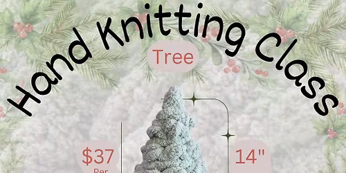 Tree Handknitting Class