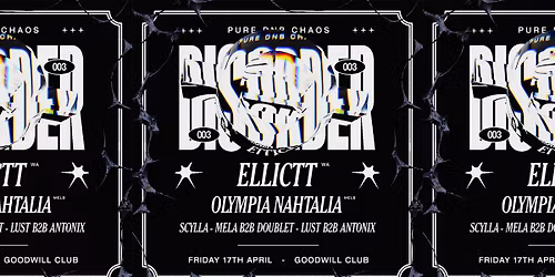 DISORDER 003: ft. ELLICTT (WA) & OLYMPIA NAHTALIA (MELB)