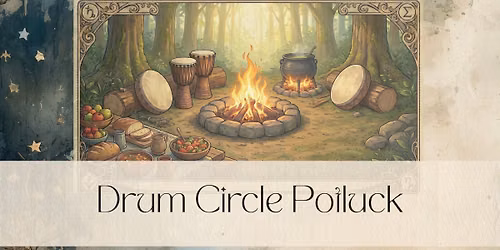Drum Circle Potluck ~ Summer Solstice