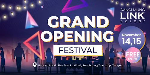 Sanchaung Link Grand Opening Festival