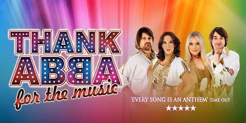 THANK ABBA FOR THE MUSIC