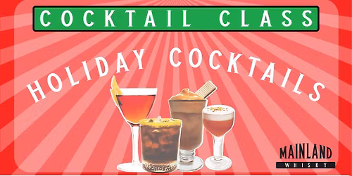 Cocktail Class at the Mainland