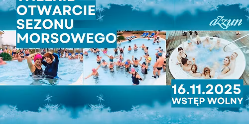 OTWARCIE SEZONU MORSOWEGO W HOTELU AZZUN - 16.11.2025