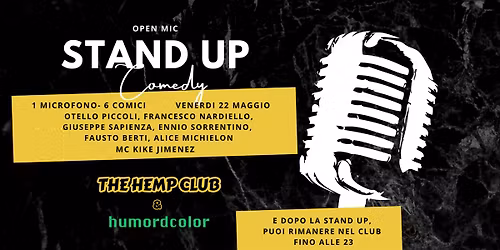 Stand Up Comedy al The Hemp Club in zona nolo Venerd\u00ec 22  MAggio