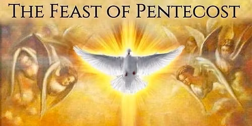 Pentecost Vigil + Vigilia Pentecostes