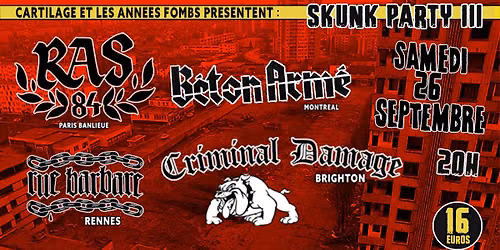 Skunk Party III : R.A.S. 84 \/ B\u00e9ton Arm\u00e9 \/ Criminal Damage