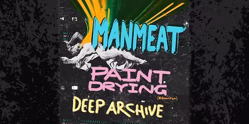 Man Meat w\/ Paint Drying & Deep Archive Live at Black Cat Tavern!