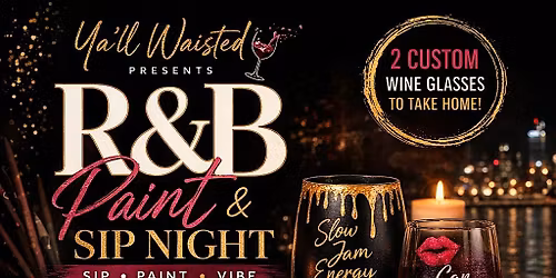 R&B Paint and Sip Night "Soft Life and Slow Jams"