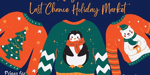 Beer, Ugly Sweaters & Last Chance Holiday Market