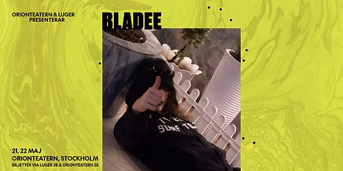 Bladee | 21 & 22 maj | Orionteatern, Stockholm (Sluts\u00e5lt)