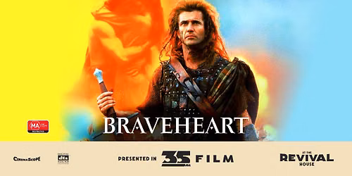 Braveheart (MA 15+) PRESENTED IN 35MM FILM