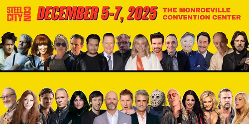 Steel City Con - December 5-7, 2025