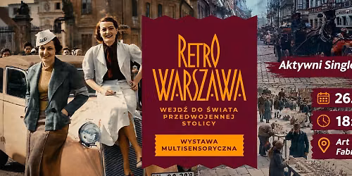 ASW zaprasza na wystaw\u0119 immersyjn\u0105 - Retro Warszawa