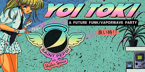 Yoi Toki: A Future Funk Party ft. SAINT PEPSI [Chicago]