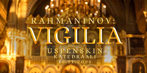 Rahmaninov: Vigilia - Uspenskin katedraali, 16.11.2025