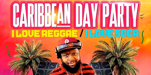 Caribbean Day Party: I love Reggae I love Soca