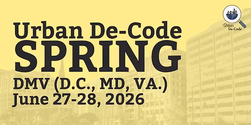 Urban De-Code Spring - DMV (D.C., MD, VA)