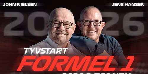 Tyvstart Formel 1 s\u00e6sonen 2026 \u2013 Med John Nielsen og Jens Hansen | K\u00f8benhavn