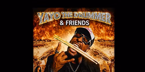 YAYO THE DRUMMER & FRIENDS: OFFICIAL AFTER PARTY