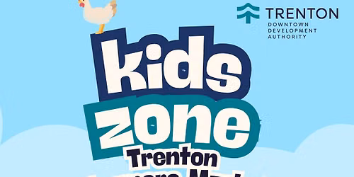Kids Zone - Trenton Farmers Market