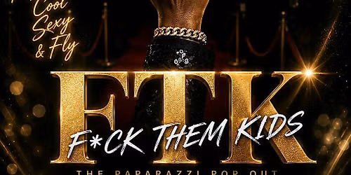 F*ck Them Kids : The Paparazzi Pop Out