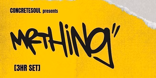 ConcreteSoul presents: MR THING (3hr set) | 06.06.26 | Bomba Exeter