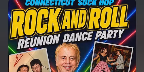 CT SOCK HOP ROCK & ROLL REUNION DANCE PARTY with CHARLES F. ROSENAY!!! at VOLO RESTAURANT AUG 15th