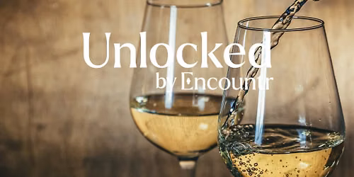 Chardonnay Unlocked by Encountr at Vinoly