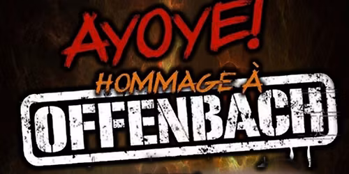 Spectacle plein air gratuit en face du Lady Davidson, ......AYOYE Hommage \u00e0 Offenbach