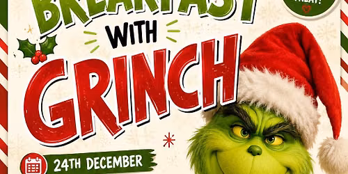 \ud83d\udfe2\ud83e\udd5e BREAKFAST WITH THE GRINCH! \u2615\ufe0f