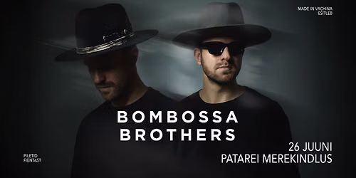 BOMBOSSA BROTHERS @ PATAREI MEREKINDLUS