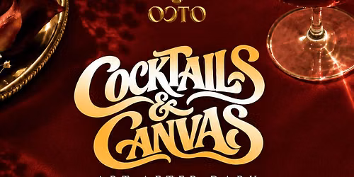 Art After Dark: Cocktails & Canvas