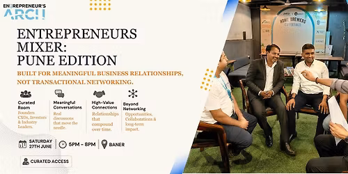 Entrepreneur's Mixer Pune \u2014 Small Room, Vetted Founders, Real Conversations