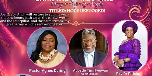 Gathering Of The Eagle Prayer & Praize Night Tittled: HOPE RESTORED!