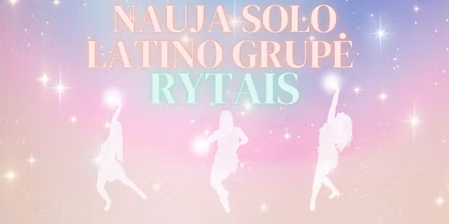 Nauja Solo latino grup\u0117 rytais